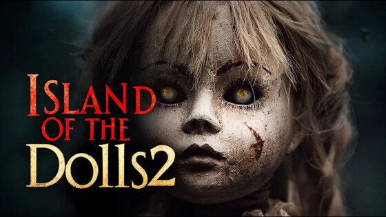 ISLAND OF THE DOLLS 2 Creepy Dolls Horror Full-Length HD Exclusive